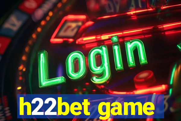 h22bet game